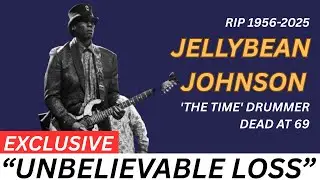 Jellybean Johnson Dead at 69, The Time Prince's Drummer SUDDEN Death