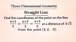 Three Dimensional Geometry-To find the coordinates when distance between a point and line is given.