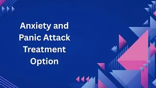 Which Treatment Option Can Potentially Help Reduce Overwhelming Anxiety and Panic Attacks