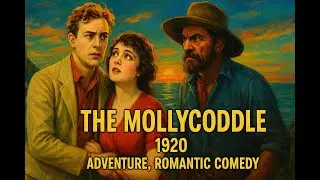 The Mollycoddle | 1920 | Adventure, Romantic Comedy