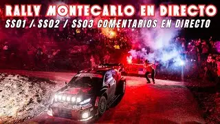 WRC Rally Montecarlo 2026 EN DIRECTO - Comentando la SS01 / SS02 / SS03