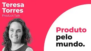 B&ocirc;nus: Teresa Torres - Produto pelo mundo