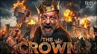 THE CROWN || full movie hindi || Sunjay Datt || full movie in Hindi 