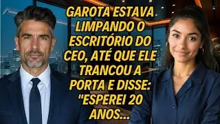 Garota Estava Limpando O Escritório Do Ceo, Até Que Ele Trancou A Porta E Disse_ _Esperei 20 Anos