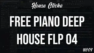 [FREE]  Piano Deep House FLP 04