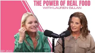 The Power of Real Food with Lauren Gillan