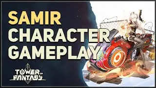 Samir SSR Gameplay Tower of Fantasy