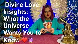 Divine Love Insights: What the Universe Wants You to Know ❤️🔮TAROT | LOVE LIFE