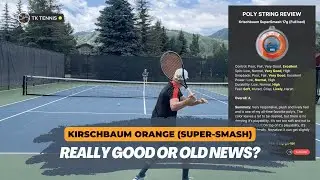 Обзор и оценка теннисной струны Kirschbaum Orange (Super Smash).