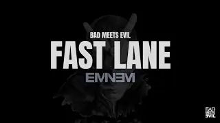 Eminem - Bad Meets Evil - Fast Lane [Lyrics] [4KUHD]