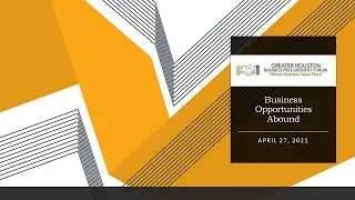 Greater Houston Business Procurement Forum: April 2021 - Business Opportunities Abound