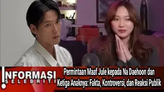 SUDAH TAUBAT KAH‼️Permintaan Maaf Jule kepada Na Daehoon dan Ketiga Anaknya