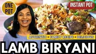 Instant Pot Lamb Biryani | Authentic Family Recipe Made Easy!