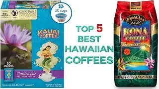 Top 5 Best Hawaiian Coffees 2019 &ndash; Hawaiian Coffees Reviews