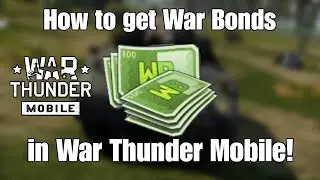 How to get War Bonds in War Thunder Mobile!