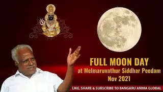 Thirumathi Amma's Speech | Full Moon Day | Nov 22, 2021 | Om Sakthi Global