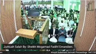 Masjid Sulaimani Jumuah Proceedings 12th December 2025 By: Sheikh Mogamad Fadihl Emandien.