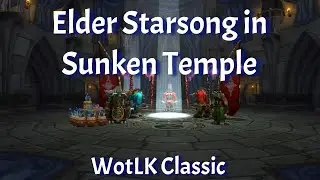 Elder Starsong in Sunken Temple/Elders of the Dungeon Lunar Festival--WotLK Classic