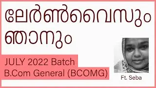 34 I My Experience with Learnwise | B.Com General July 2022 Batch | IGNOU Malayalam I BCOMG
