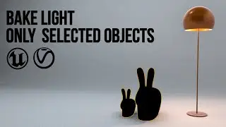 V-Ray for Unreal - Light bake only selected elements - Longer version