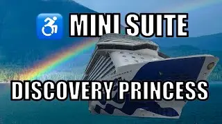 Wheelchair Accessible Mini Suite Tour | Discovery Princess