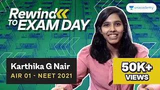 Rewind To Exam Day E27 - Karthika G Nair AIR 01 NEET 2021 | My NEET Paper Attempting Strategy