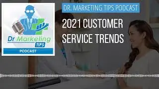 Top 2021 Customer Service Trends