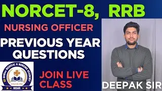#4 NURSING OFFICER EXAM's PREVIOUS  YEARS' QUESTION's special for #norcet8 #rrb  class BY DEEPAK SIR