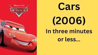 Cars (2006) recap in three minutes or less