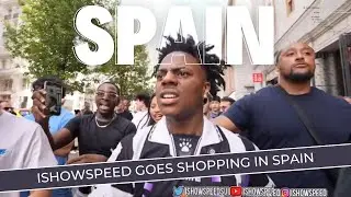 Ishowspeed Goes On Shopping In Spain 🇪🇸 🛍