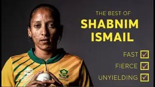Fast, fierce and unyielding &ndash; the best of Shabnim Ismail!