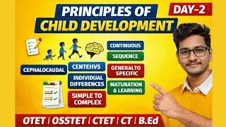 Principles of Child Development | Day-2 Pedagogy | CTET OTET OSSTET B.Ed | Full Theory