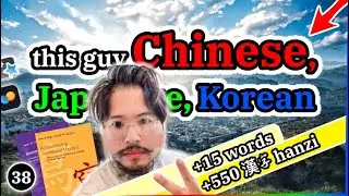 this guy learned chinese 🇨🇳 jp 🇯🇵 kr 🇰🇷 in 38 days