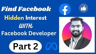 Find Hidden Interest For Facebook Targeting | The Ultimate Hidden Interests With Help FB Developer