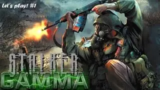Let's play S.T.A.L.K.E.R GAMMA! Duty - Ironman - Episode 1!