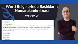 Word Belgesinde Başlıkların Numaralandırılması | Tez Yazımı