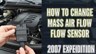 How to Change Mass Air Flow Sensor 2007 Expedition 