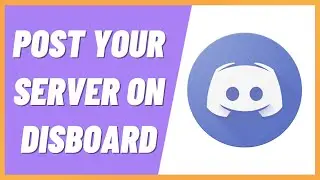 How To Post Your Discord Server on Disboard