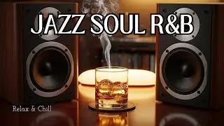 Jazz & Soul R&B – Warm Midnight Flow for Studying, Working Late & Peaceful Chill Vibes