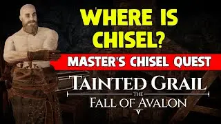 Where To Find Chisel? (Master's Chisel Quest) - Tainted Grail: The Fall of Avalon