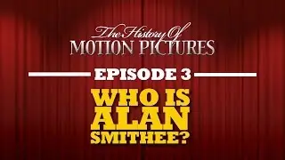 Who Is Alan Smithee? - The History Of Motion Pictures (Ep. 3)