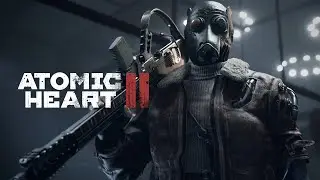 Atomic Heart 2 ТРЕЙЛЕР (на русском)