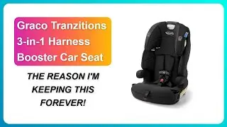 REVIEW (2026): Graco Tranzitions 3-in-1 Harness Booster Car Seat