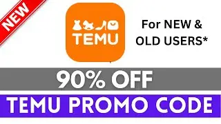 TEMU Coupon Code 2023 for New & Old Users | Temu Discount & Promo Code