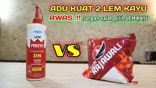 LEM PRESTO VS LEM RAJAWALI, UJI KEKUATAN - Bagaimana hasinya, jangan salah pilih lem kayu