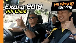 Proton Exora 2019 [Test Drive] Part 1 - Bukit Tinggi Hill Climb |  YS Khong Driving