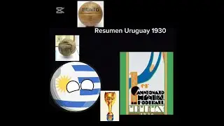 Mundial Uruguay 🇺🇾 1930 (Resumen) El Primer Mundial de la Historia