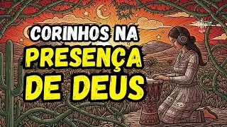 💥🙌 Corinho de Fogo | 1H de Louvores Que Elevam a Alma à Presença de Deus