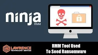 Ninja RMM Tool Used To Seed Ransomware by compromised MSP