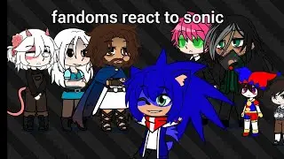 Fandoms react to Sonic the hedgehog (pt1/8)2x